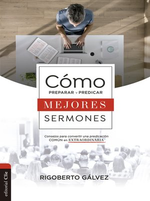 cover image of Cómo preparar y predicar mejores sermones
